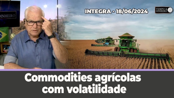 Commodities agrícolas com volatilidade.Chuvas intensas no RS e seca no Br Central. Lula ataca BC