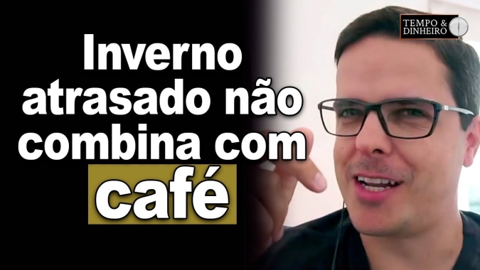 Inverno atrasado não é boa notícia para o mercado de café. Maurício Belinello comenta a volatividade