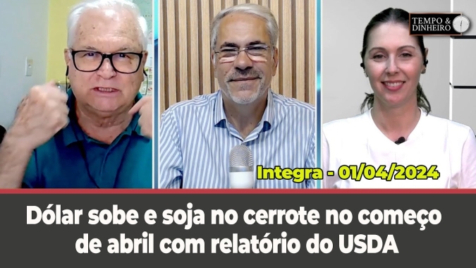 Dólar sobe e soja no cerrote no começo de abril com relatório do USDA. Chuvas chegam ao Paraná