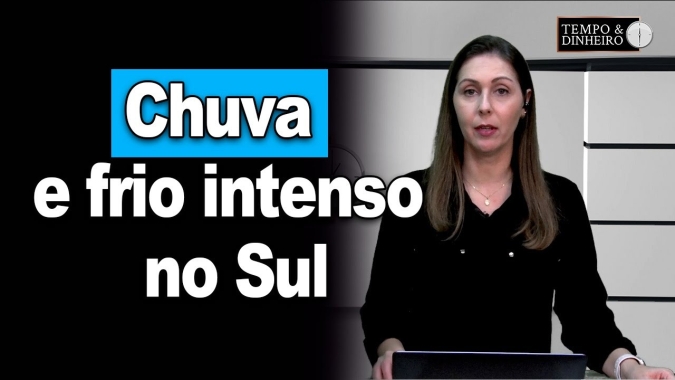Chuva e frio intenso no Sul com frente avançando pelo Sudeste, MS, litoral do Nordeste e norte do Br