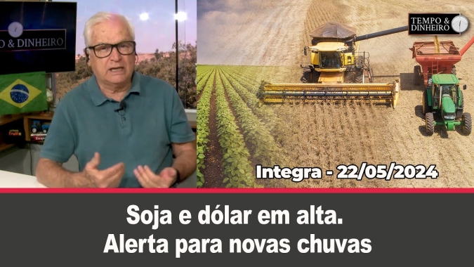 Soja e dólar em alta. Alerta para novas chuvas e frio intenso no Rio Grande do Sul