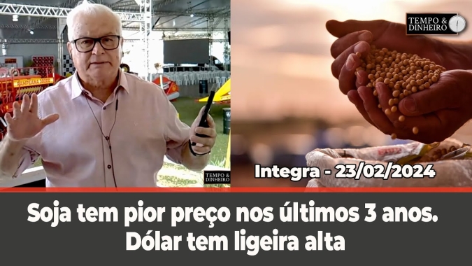Soja tem pior preço nos últimos 3 anos. Dólar tem ligeira alta.Chuvas e alerta de tempestades