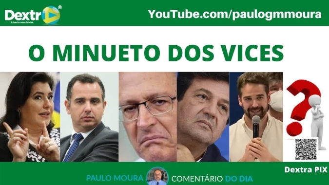 O minueto dos vices, análise por Paulo Moura, cientista político do canal Dextra