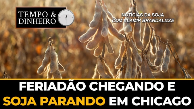 Feriadão chegando e soja parando em Chicago