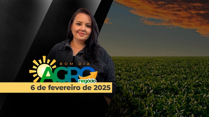 Bom dia Agro 06/02/2025 - Funai com poder de polícia, efeitos para o BR das relações China-EUA, atraso na colheita da soja e Argentina