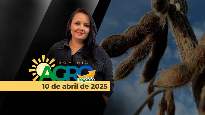Bom dia Agro 10/04/2025 - Escaladas da guerra comercial, impactos sobre o mercado, ovos do BR nos EUA e a soja brasileira em evidência