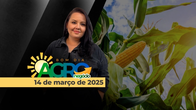 Bom Dia Agro 14/03/2025 - Alíquotas zeradas para importação de alimentos, baixos estoques de milho, fim do La Niña e acidente na via Anchieta