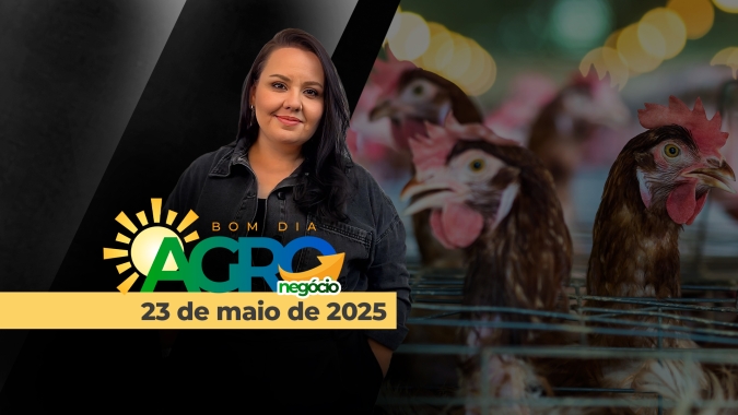 Bom Dia Agro 23/05/2025 - Clima preocupando no Corn Belt, barreiras ao frango do Brasil, queda dos ovos e as mobilizações no RS