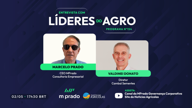 Líderes do Agro: Com a participação de Valdinei Donato, Diretor Cambai Sementes