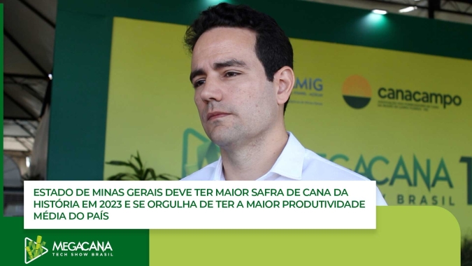 Estado de Minas Gerais deve ter maior safra de cana da história em 2023 e se orgulha de ter a maior produtividade média do país