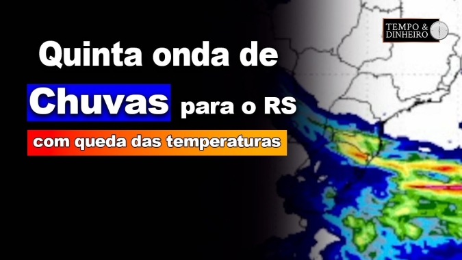 Chuvas no Rio Grande do Sul. Quinta onda de chuvas para o estado, com queda das temperaturas.