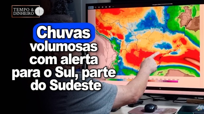 Chuvas volumosas com alerta para o Sul, parte do Sudeste e tempo mais firme em alguns estados do NE