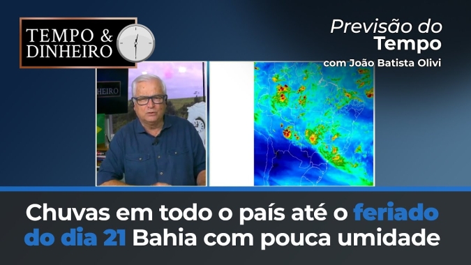 Chuvas em todo o País até o feriado do dia 21. Bahia com pouca umidade