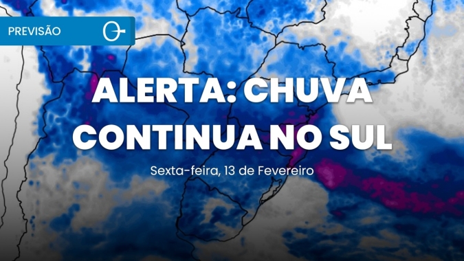 Previsão do Tempo: Frente fria provoca temporais e granizo no Sul nesta sexta-feira 13/02/2026