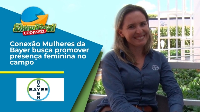 Conexão Mulheres da Bayer busca promover presença feminina no campo