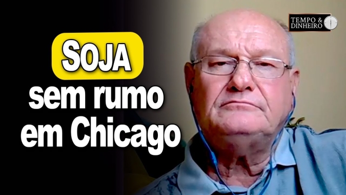 Soja sem rumo em Chicago, comentários de Vlamir Brandalizze