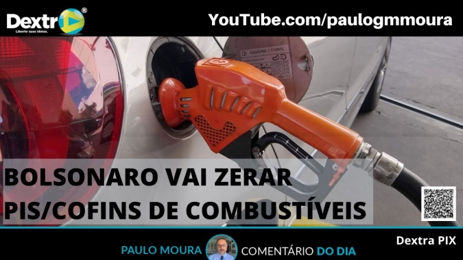 Bolsonaro vai zerar PIS/COFINS de combustíveis, análise por Paulo Moura, cientista político do canal Dextra