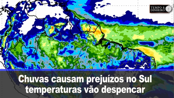 Chuvas causam prejuízos no Sul . Temperaturas vão despencar, informa Ronaldo Coutinho
