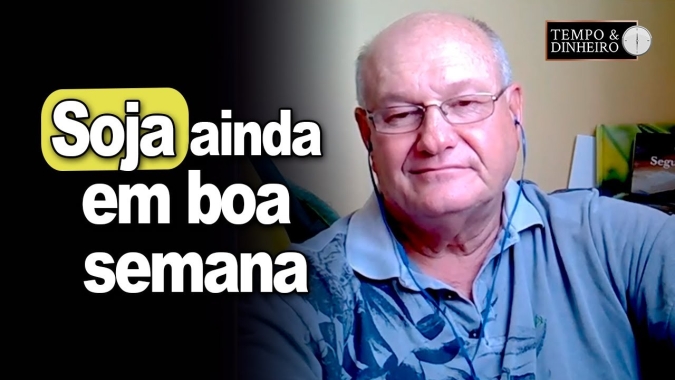 Soja ainda em boa semana, analisa Vlamir Brandalizze