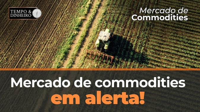Mercado de commodities em alerta para os riscos com a economia global e queda do petróle