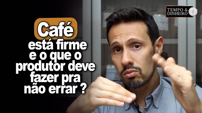 Café está firme e produtor deve ficar atento ao mercado financeiro para não errar,comenta Bruno Labs