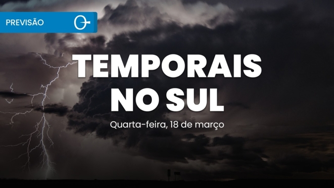 Temporais Atingem o Sul e Chuva Aumenta no Brasil 18/03/2026