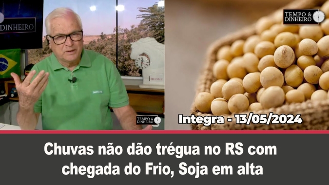 Chuvas não dão trégua no RS com chegada do Frio. Soja em alta. Café pressionado. Dólar estável