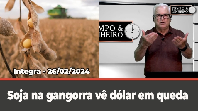 Soja na gangorra vê dólar em queda. Chuvarada prevista em todo o Brasil