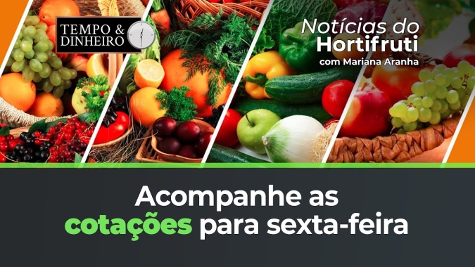 Acompanhe as cotações para sexta-feira