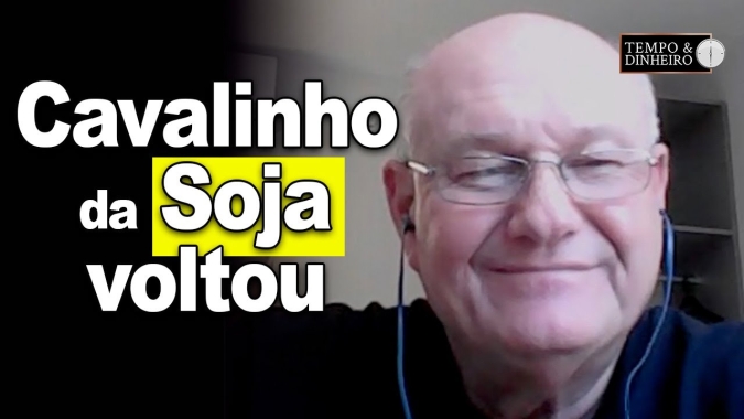 Cavalinho da Soja voltou, analisa Vlamir Brandalizze