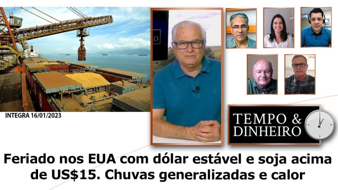 Feriado nos EUA com dólar estável e soja acima de US$15. Chuvas generalizadas e calor