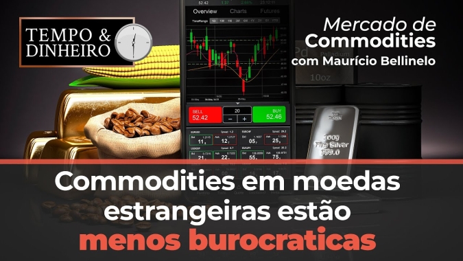 Negociações com commodities em moedas estrangeiras estão menos burocráticas.