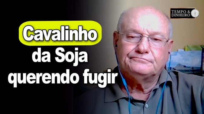 Cavalinho da Soja querendo fugir, analisa Vlamir Brandalizze