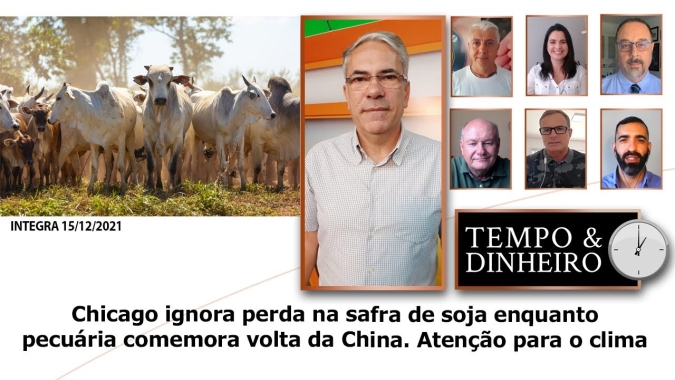 Chicago ignora perda na safra de soja enquanto pecuária comemora volta da China. Atenção para o clima