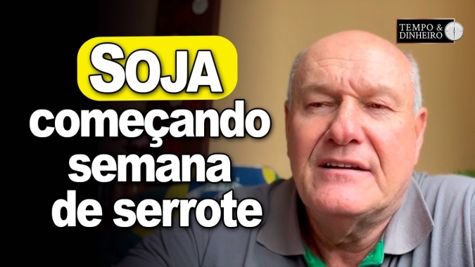Soja começando semana de serrote, Vlamir Brandalizze comenta