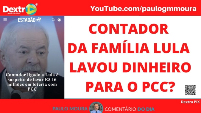 Contador da família Lula lavou dinheiro para o PCC? Análise por Paulo Moura, analista político do canal Dextra