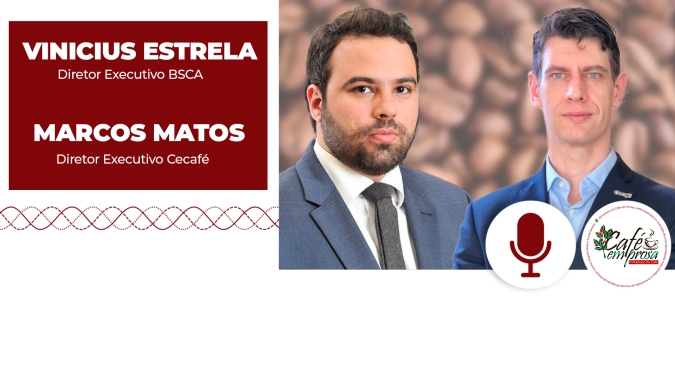 Café em Prosa #97: Com nova regra de importação em trânsito na UE, promoção de imagem é importante para mostrar sustentabilidade e qualidade dos cafés do BR