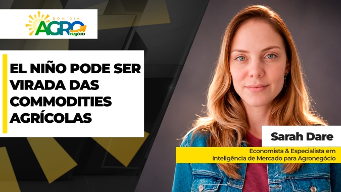 El Niño que está se formando agora pode antecipar uma virada de ciclo nas commodities agrícolas, mostra estudo do Grupo Ceres