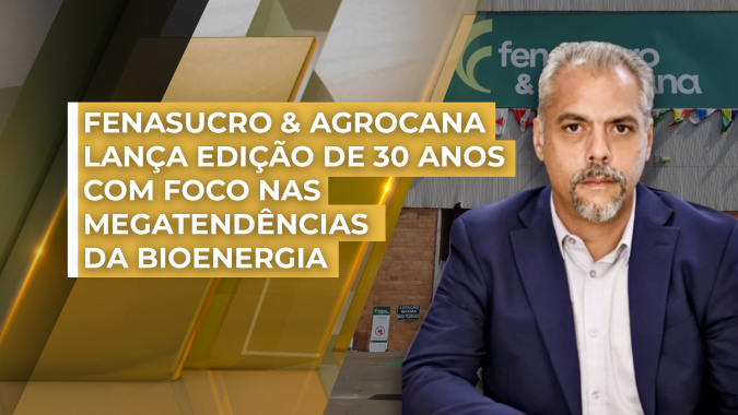 Bionergia: Com foco em avançar com os veículos pesados, Fenasucro & Agrocana chega com oportunidades para produtores de diversas culturas