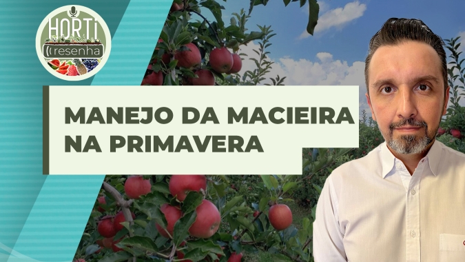 HORTI RESENHA #69 - Atenção para o manejo das macieiras na transição do Inverno para a Primavera