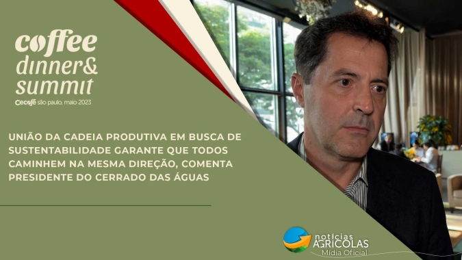 União da cadeia produtiva em busca de sustentabilidade garante que todos caminhem na mesma direção, comenta presidente do Cerrado das Águas
