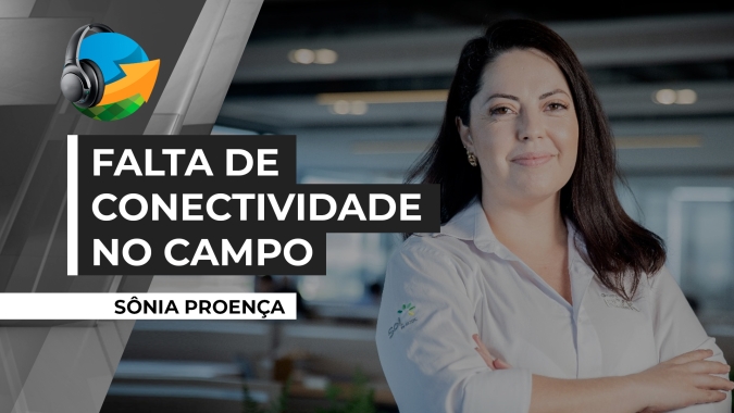 Podcast do NA #52 - Em plena era da Agricultura 4.0 o Agronegócio brasileiro ainda esbarra na falta de conectividade no campo
