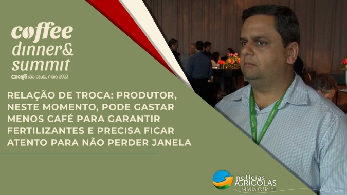 Relação de troca: Produtor, neste momento, pode gastar menos café para garantir fertilizantes e precisa ficar atento para não perder janela