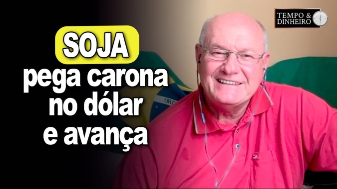Soja pegou carona no Dólar e avançou, explica Vlamir Brandalizze