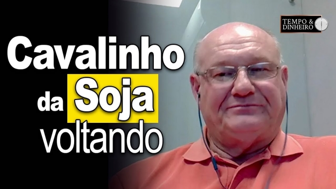 Cavalinho da Soja voltando, analisa Vlamir Brandalizze
