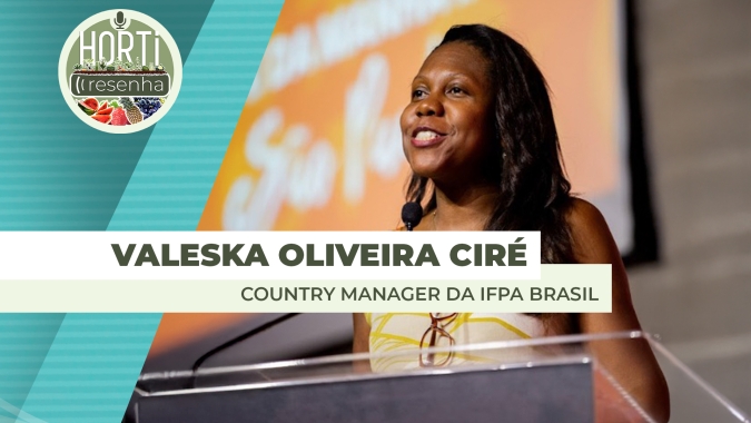 HORTI RESENHA #80 - IFPA faz balanço de 2024 para o setor de frutas, legumes e verduras