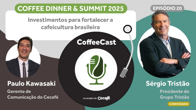 CoffeeCast #20 – Investimentos para fortalecer a cafeicultura brasileira
