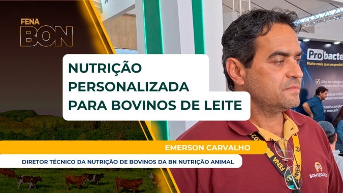 BN foca em nutrição personalizada e produtos de alta qualidade para garantir resultados aos bovinos de leite